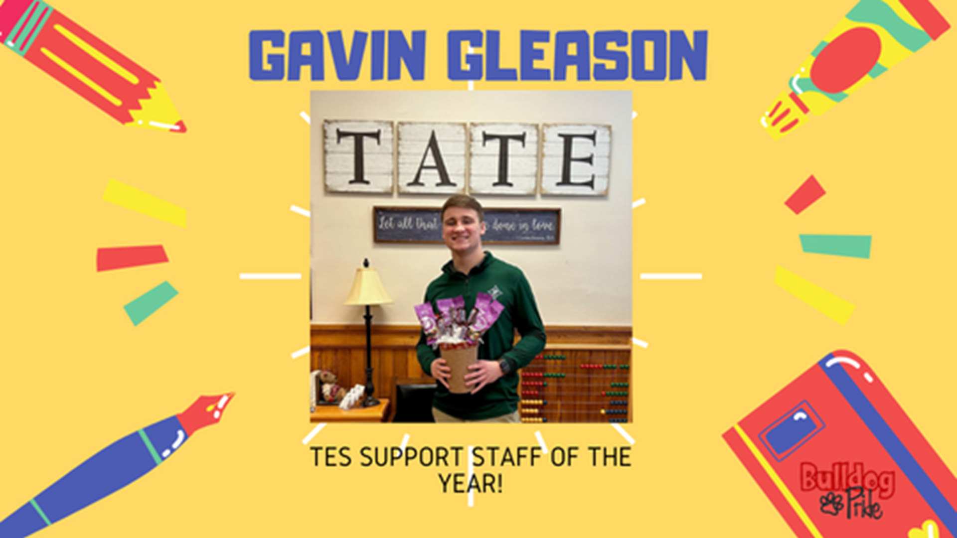 Gavin Gleason, Support Staff of the Year!
